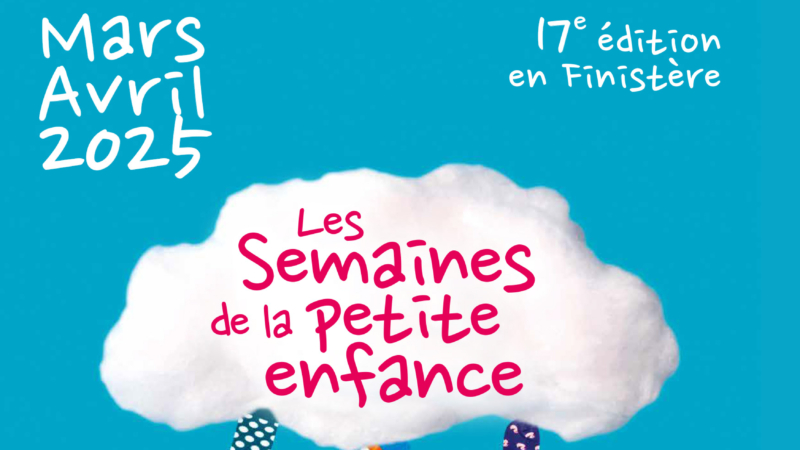 Les semaines de la petite enfance * 8 mars – 5 avril